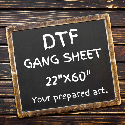 GANG SHEET DTF -YOUR OWN PREPARED ART.