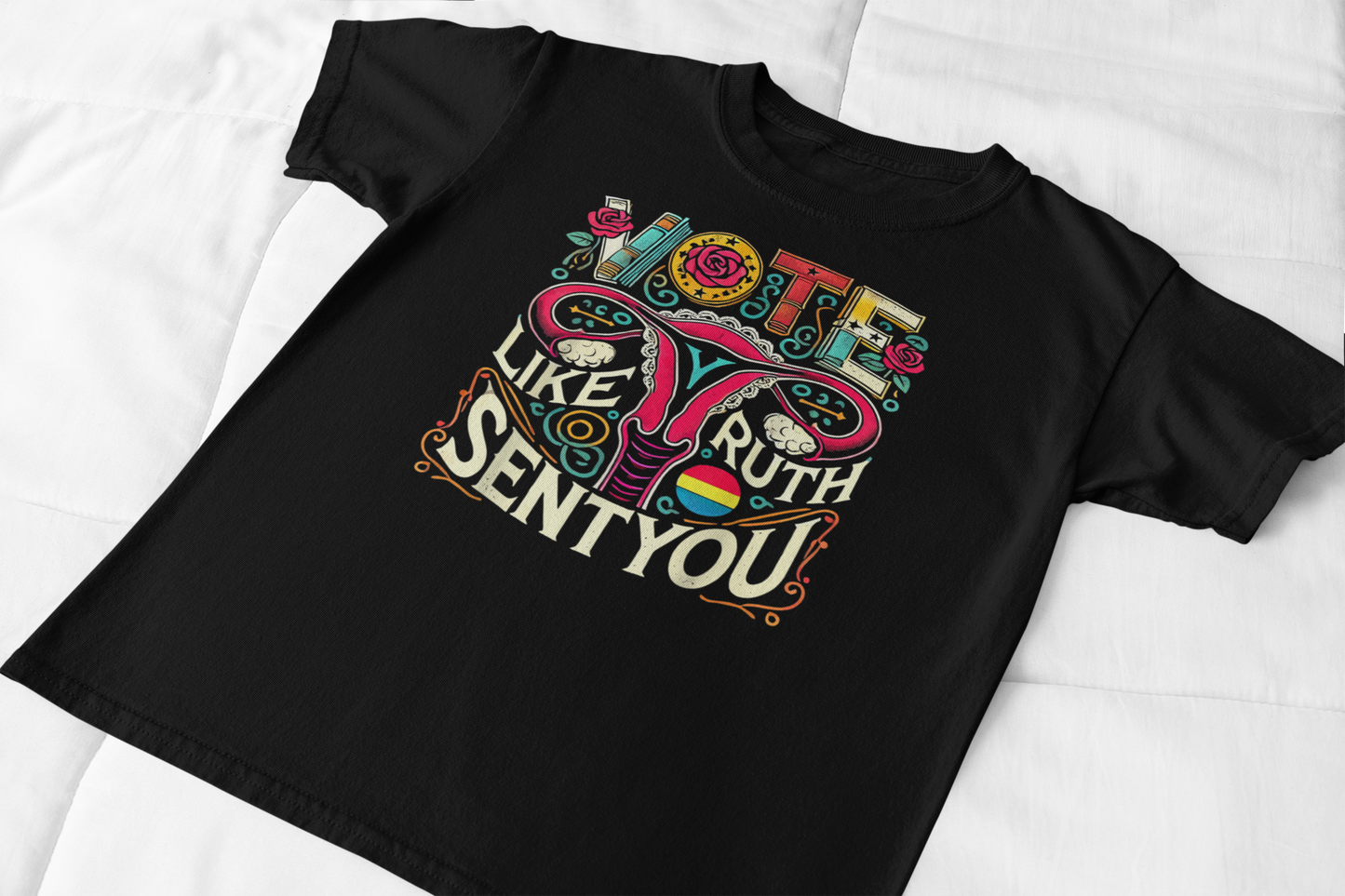 Vote Like Ruth Sent You Graphic Tee