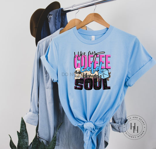 I Like My Coffee Cold Soul Graphic Tee Unisex / Youth Small Dtg