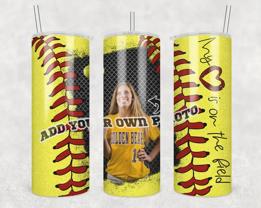 Softball My heart is on the field Upload Your Own Photo Completed 20oz Skinny Tumbler