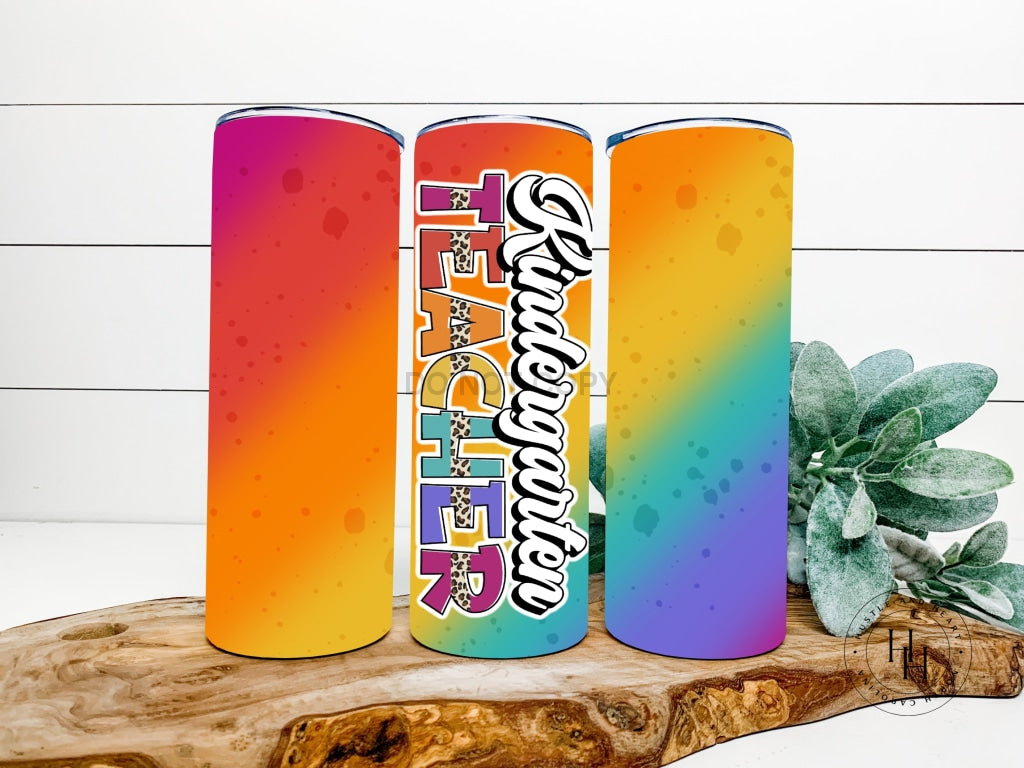 Kindergarten Teacher Completed 20Oz Skinny Tumbler Sublimation